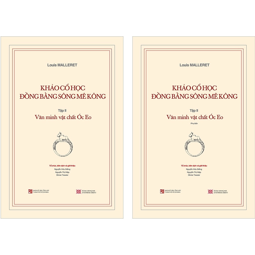 Sách - Khảo Cổ Học Đồng Bằng Sông Mê Kông Tập 2 Văn Minh Vật Chất Óc Eo Kèm Theo Phụ Bản