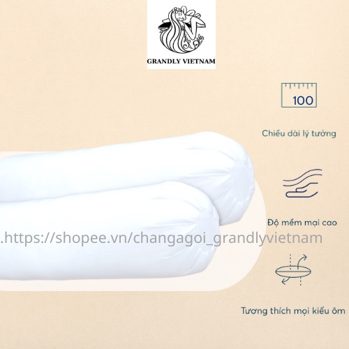 Ruột gối ôm cao cấp chính hãng Grandly Vietnam siêu mềm mại, êm ái