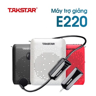 Máy trợ giảng takstar e220, loa trợ giảng không dây, có dây , bluetooth, fm, uhf, âm lượng to