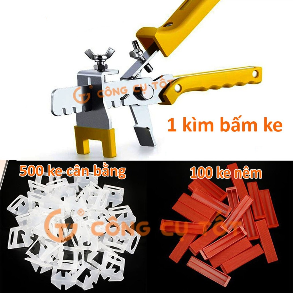 Combo 1 kìm bấm ke+100 ke nêm+300 ke cân bằng ốp lát gạch