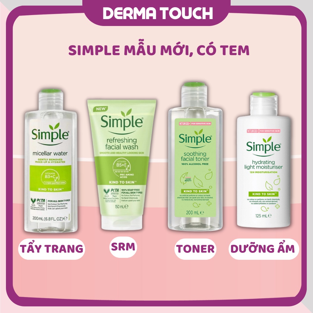 Simple Sữa rửa mặt Simple, Tẩy trang Simple, Toner Simple, Dưỡng ẩm Simple, mẫu mới, có tem phụ chính hãng - Derma Touch