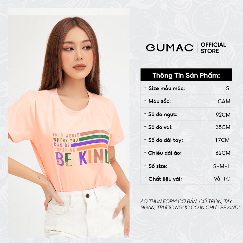 Áo thun nữ in Be Kind GUMAC thiết kế basic trẻ trung ATB456