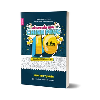 Sổ Tay Kiến Thức Chinh Phục Điểm 10 Dành Cho Học Sinh Lớp 12 - Khoa Học Tự Nhiên