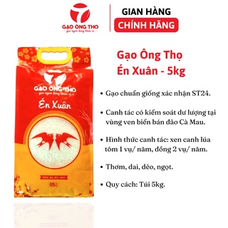 Gạo st24 – thương hiệu gạo ông thọ - cơm mềm, dẻo, dai, ngọt, thơm – túi ép 4 biên 5kg