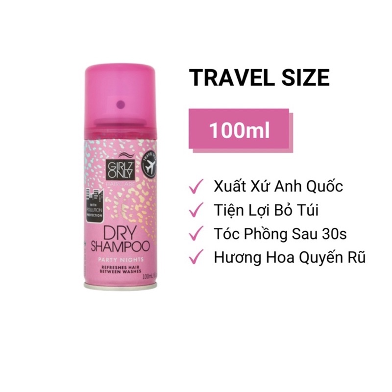 ( Hàng có sẵn) Dầu Gội Khô Girlz Only Party Nights / Dawn 'Til Dusk / Dazzling Volume / No Residue Nude 200ml