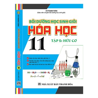 Sách - Bồi Dưỡng Học Sinh Giỏi Hóa Học 11 Tập 2: Hữu Cơ