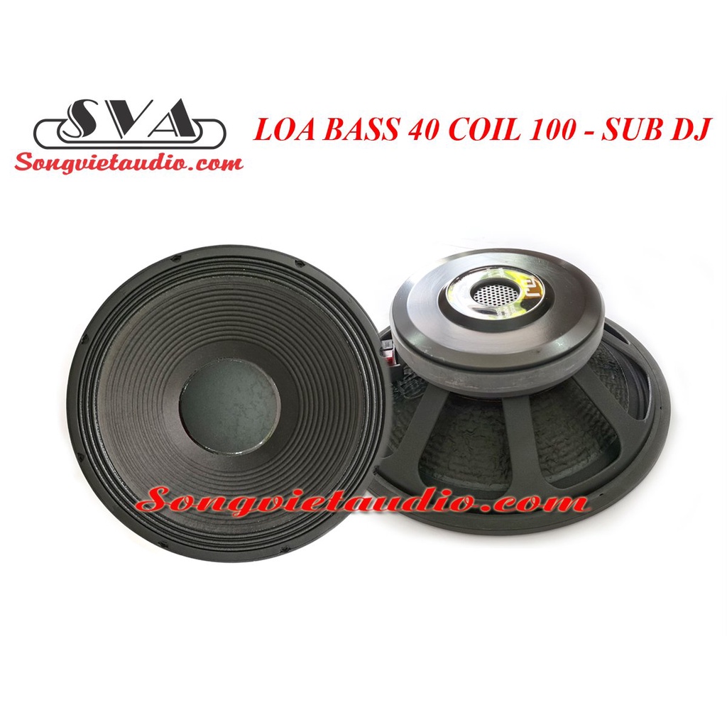 LOA BASS 40 COIL 100 TỪ 220 DJ - CHUYÊN SUB - CẶP