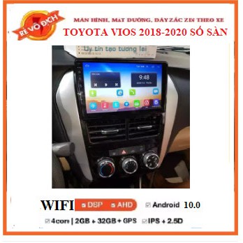 COMBO Màn hình androi và Mặt Dưỡng xe VIOS SỐ SÀN 2018-2020,dùng Tiếng Việt,Sim 4G hoặc wifi, tích hợp Camera, navitel..