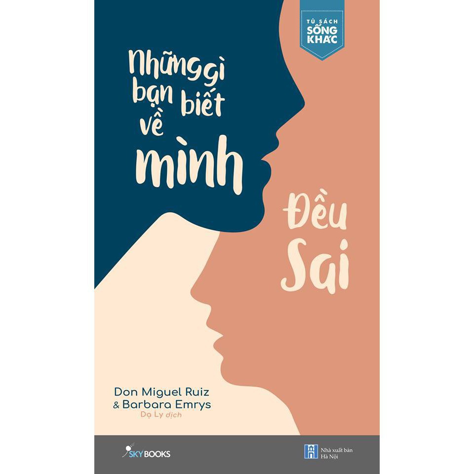 [Giao Nhanh] Sách - Những Gì Bạn Biết Về Mình Đều Sai [SkyBooks]