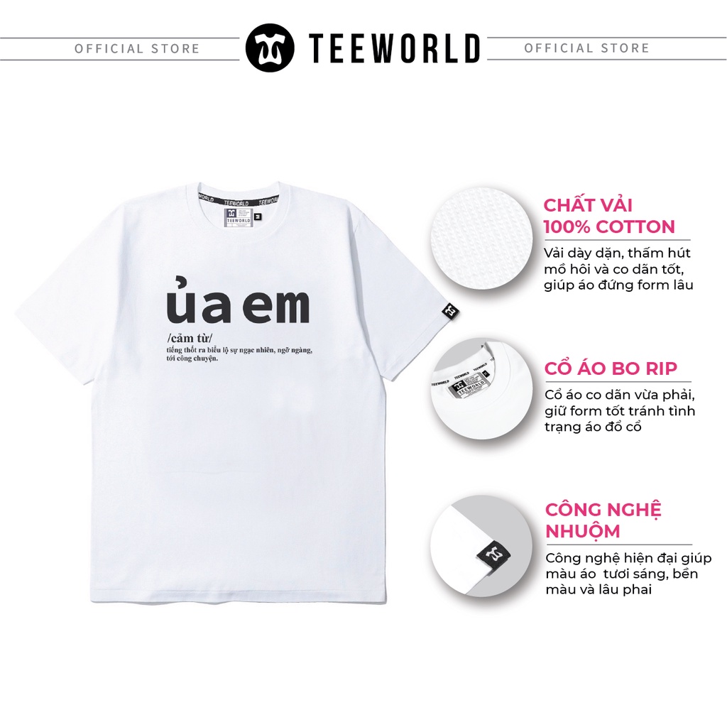 Áo thun Teeworld Ủa Em T-Shirt Trắng Đen Form Rộng Unisex Nam Nữ | BigBuy360 - bigbuy360.vn