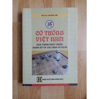 CỜ TƯỚNG VIỆT NAM-QUÁ TRÌNH PHÁT TRIỂN,DANH KỲ VÀ CÁC NHÀ VÔ ĐỊCH