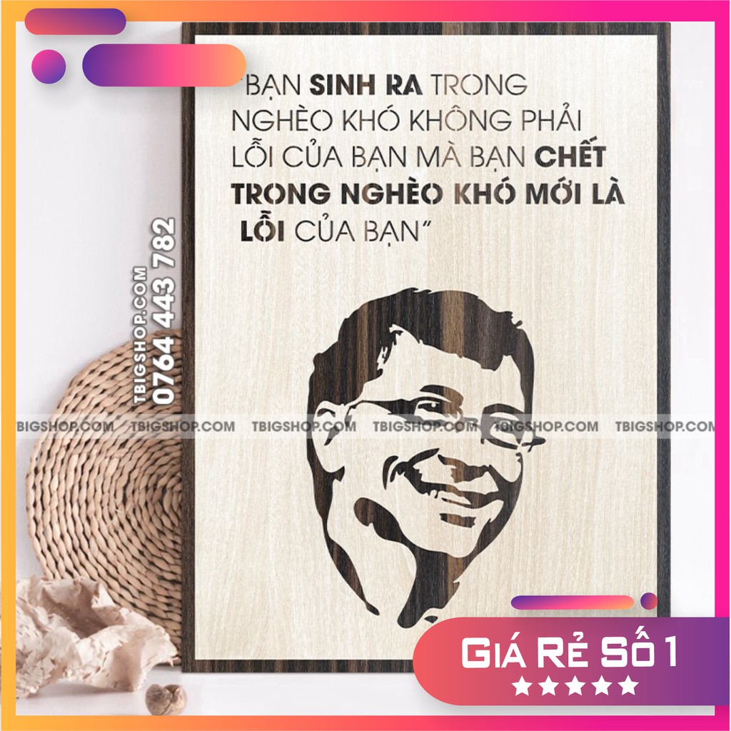 Tranh động lực treo văn phòng làm việc - bạn sinh ra trong nghèo khó không phải lỗi của bạn mà bạn chết trong nghèo... k