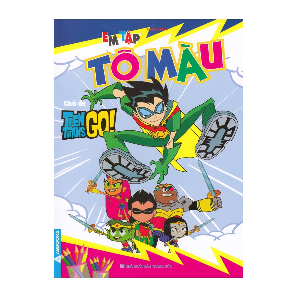 Sách -Em Tập Tô Màu Theo Chủ Đề Teen Titans GO ! - 8931805359191