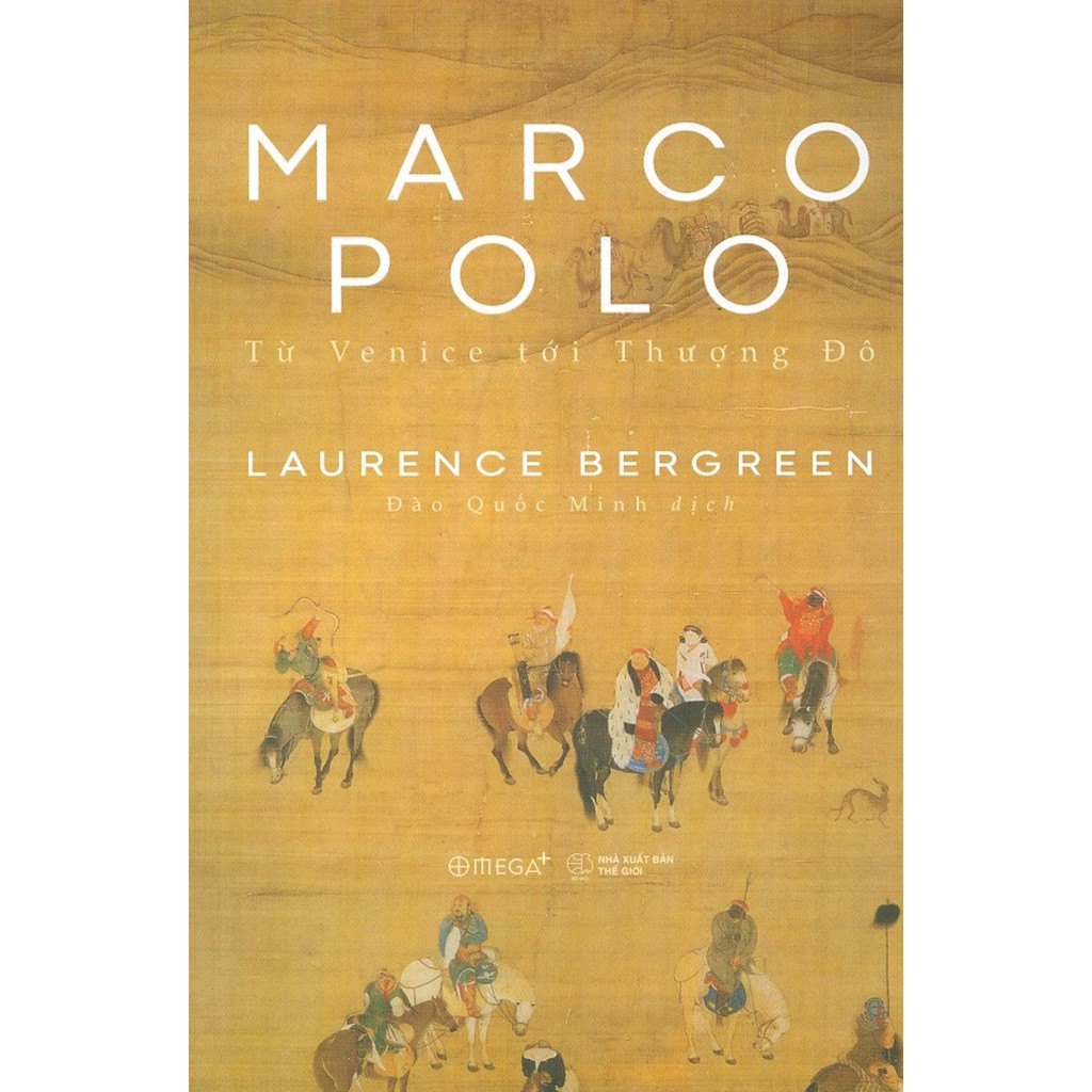 Sách - Marco Polo - Từ Venice Tới Thượng Đô