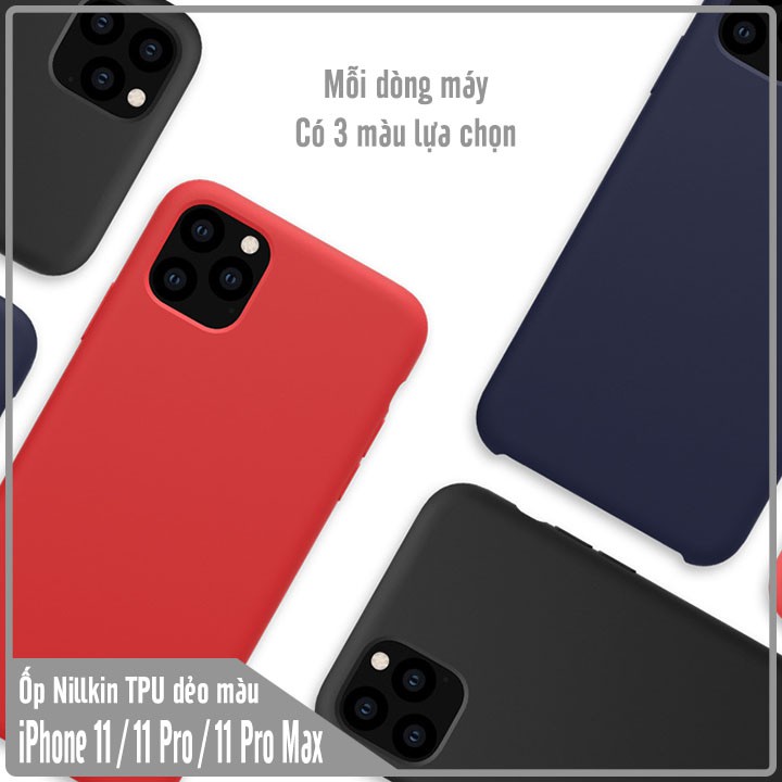 Ốp lưng Apple iPhone iPhone 11 / iPhone 11 Pro / iPhone 11 Pro Max nhựa TPU dẻo màu, mặt trong vải nhung Nillkin