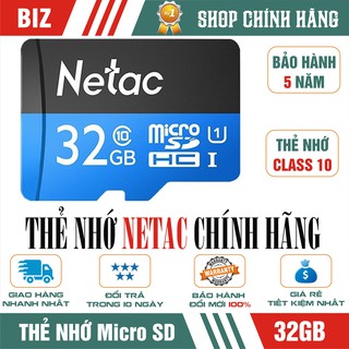 Thẻ nhớ 32GB Netac MicroSD Full HD - Bảo hành chính hãng 5 năm!!!
