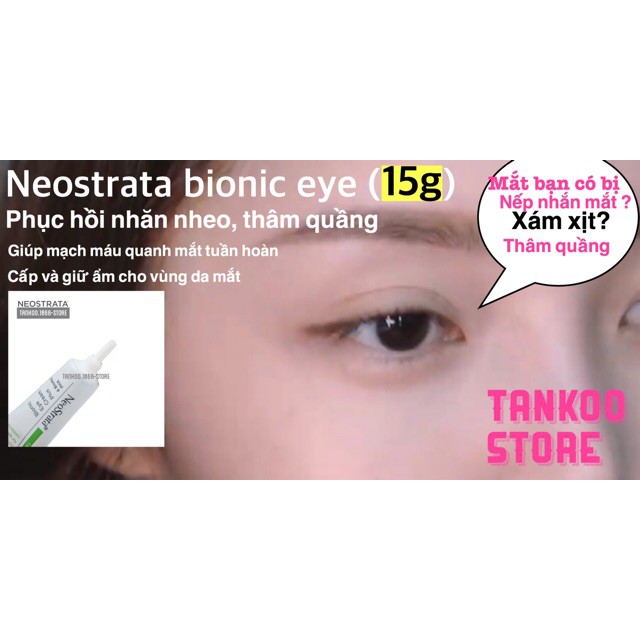 KEM LÀM SÁNG QUẦNG THÂM, GIẢM BỌNG MẮT, CHỐNG NHĂN VÙNG MẮT NEOSTRATA BIONIC EYE CREAM PLUS 15G CHÍNH HÃNG - 6901