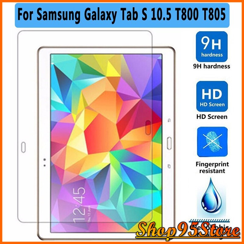 Kính Cường Lực Samsung Galaxy Tab S 10.5 T800 T805 T807 trong suốt bảo vệ màn hình chống trầy xước