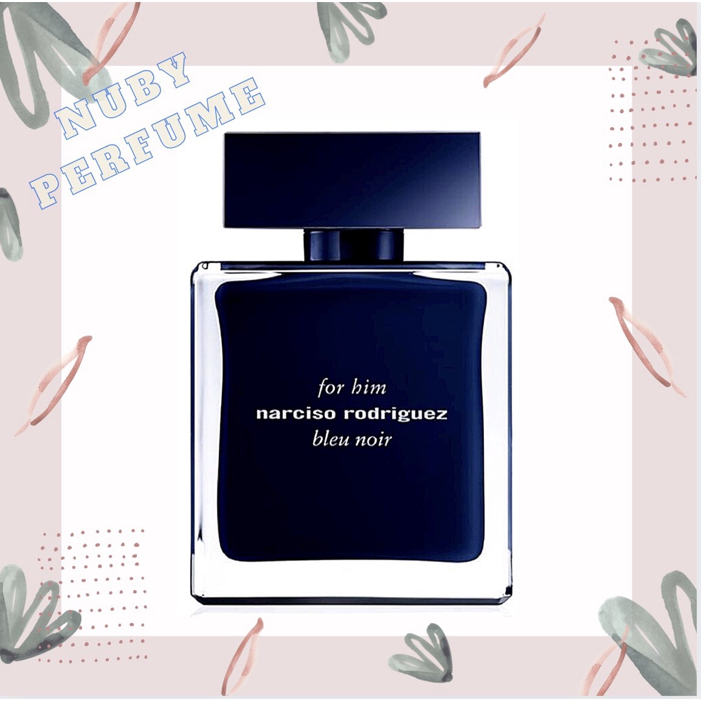 [Nuby.Store] Nước Hoa Narciso Rodriguez Bleu Noir for Him Test 5ml/10ml/20ml