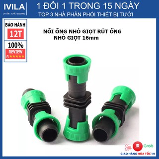 Nối nhỏ giọt 16mm loại rút - Phụ kiện tưới nhỏ giọt chất lượng - Nối ống 16mm nhanh chóng đơn giản hiệu quả