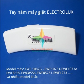 Tay nắm cửa máy giặt ELECTROLUX của ngang EWF1082G-EWF10751-EWF1073A-EWF8555 - EWF85761 - EWF 8556