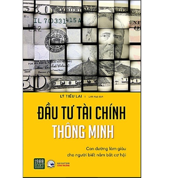 Sách - Đầu Tư Tài Chính Thông Minh - Con Đường Làm Giàu Cho Người Biết Nắm Bắt Cơ Hội
