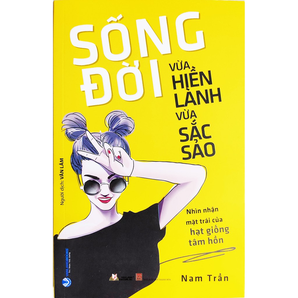 Sách - Sống Đời Vừa Hiền Lành Vừa Sắc Sảo