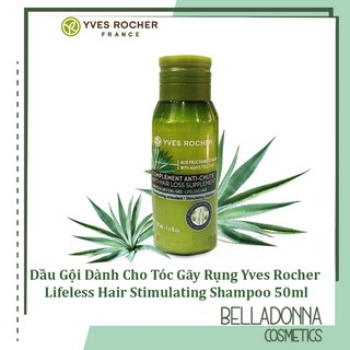 (Sale 47% - hsd 2022) Dầu Gội Mini Dành Cho Tóc Gãy Rụng Yves Rocher Lifeless Hair Stimulating Shampoo 50ml