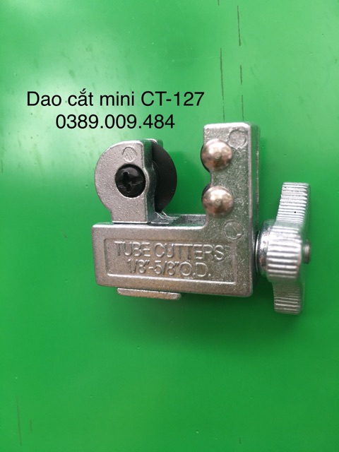 Dao cắt ống CT-127 ( dao mini)
