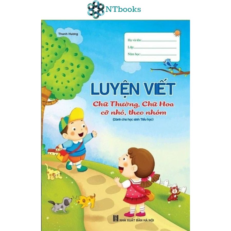 Sách Luyện Viết (Chữ thường, chữ Hoa - cỡ nhỏ, theo nhóm) (Dành cho học sinh tiểu học)