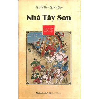 Góc Nhìn Sử Việt - Nhà Tây Sơn