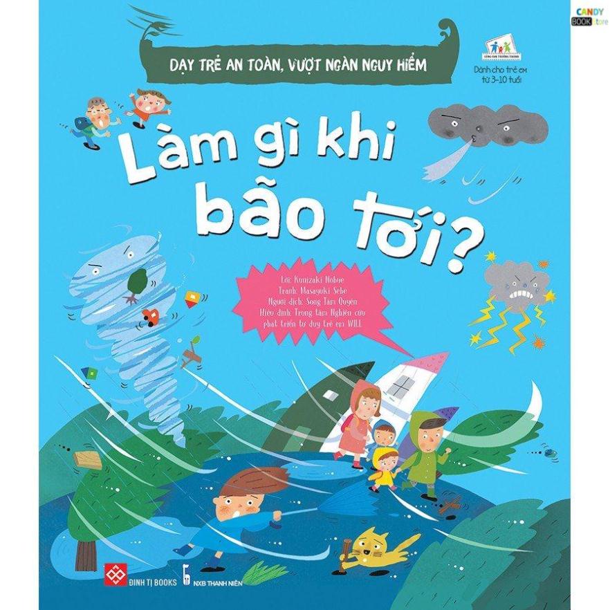 SÁCH - Dạy trẻ an toàn, vượt ngàn nguy hiểm - Làm gì khi bão tới?