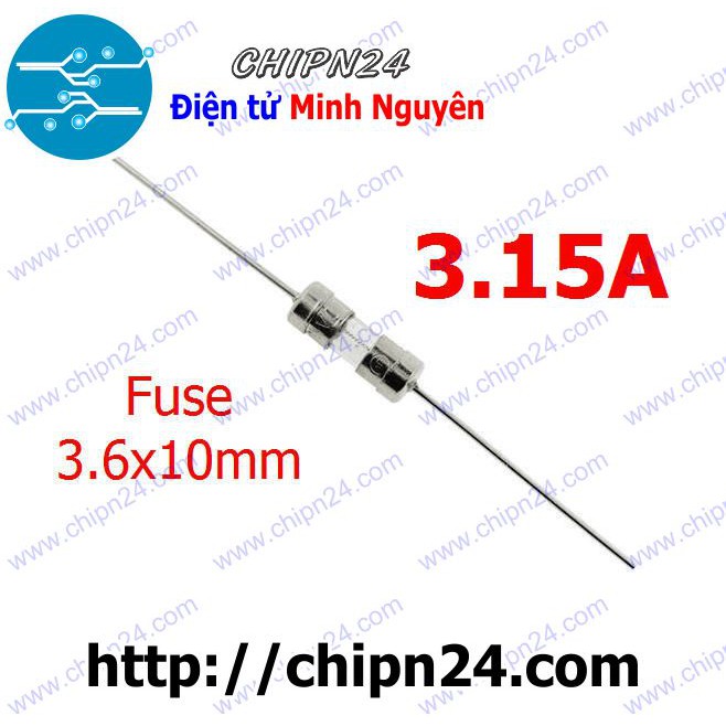 [5 CÁI] Cầu Chì 3.6x10mm 3.15A DIP (250V Chân cắm)