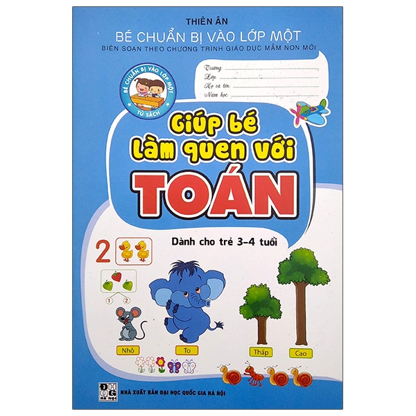 Sách Bé Chuẩn Bị Vào Lớp 1: Giúp Bé Làm Quen Với Toán (3-4 Tuổi)