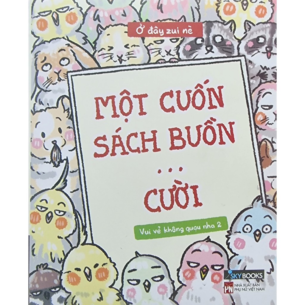 Sách - Combo 2 Cuốn: Từ Điển Tiếng “Em” + Một Cuốn Sách Buồn... Cười ( Vui Vẻ Không Quạu Nha 2 )