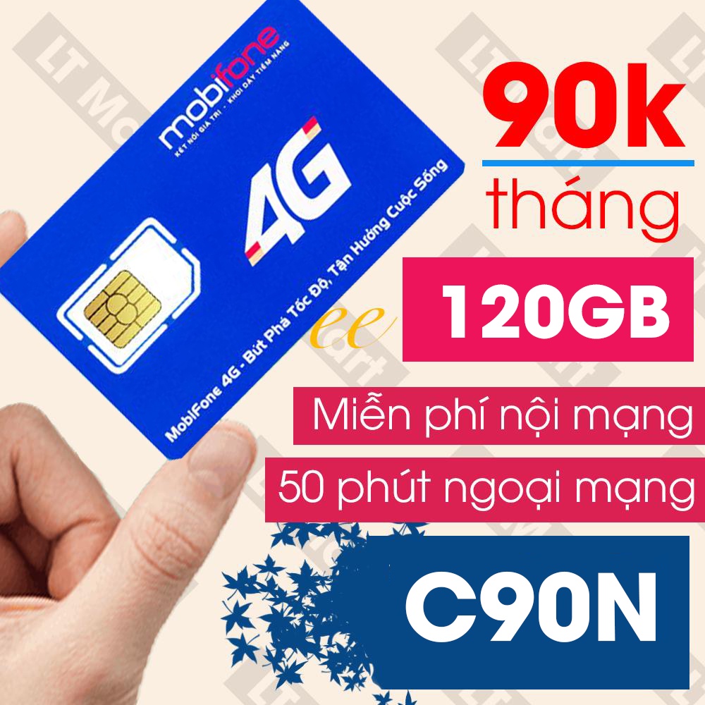 Sim 4G MobiFone C90N 120GB/tháng (4GB/ngày +1000 phút nội mạng +50 phút liên mạng)chỉ với 90k/tháng LTMART