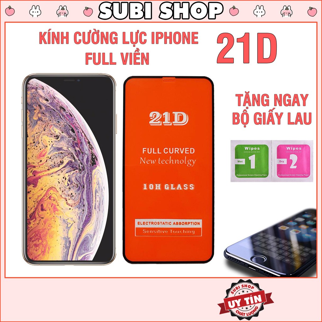 Kính cường lực iphone 21D Full màn Cao Cấp Siêu Bền 6/6plus/6s/6splus/7/7plus/8/8plus/x/xr/xs/11/12/pro/max/plus/promax