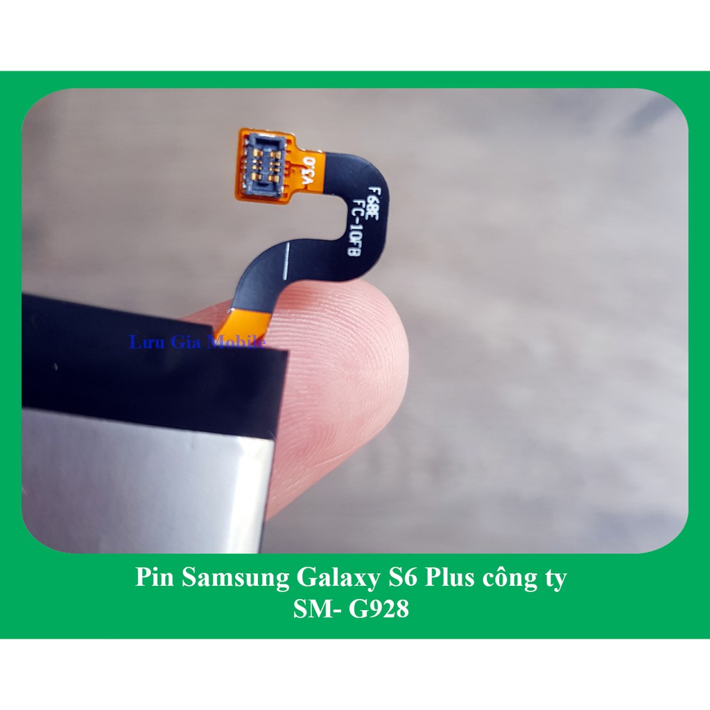 Pin Samsung Galaxy S6 Plus công ty G928 | Pin Galaxy S6+