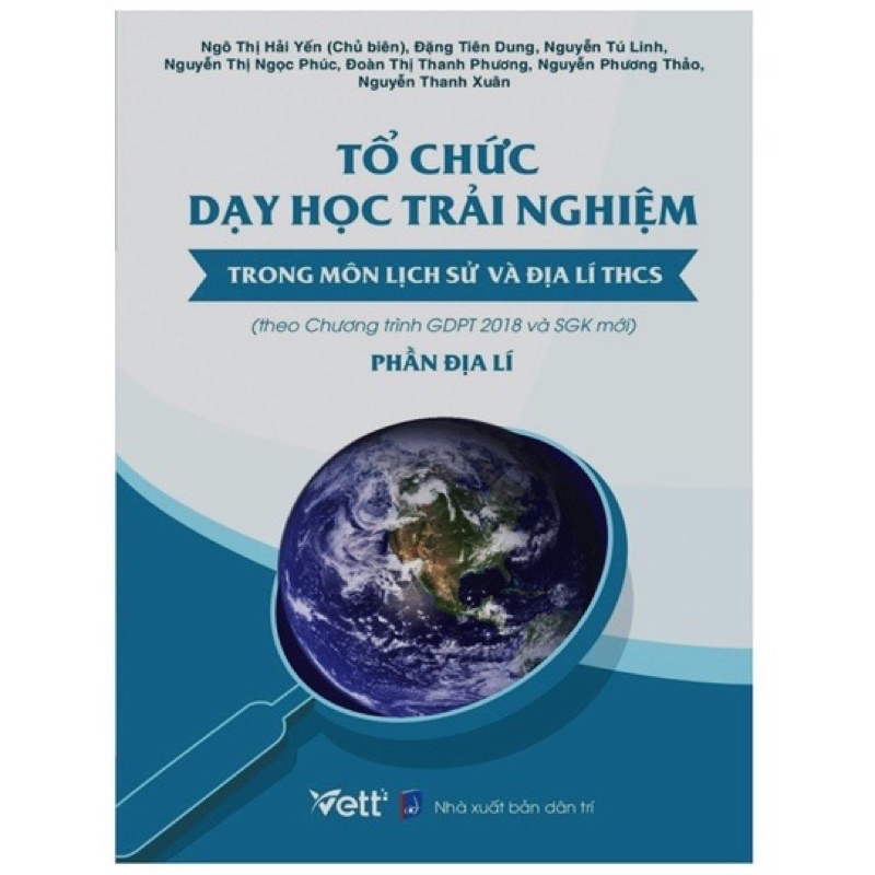 Sách - Tổ Chức Dạy Học Trải Nghiệm Trong Môn Lịch Sử Và Địa Lí THCS - Phần Địa Lí