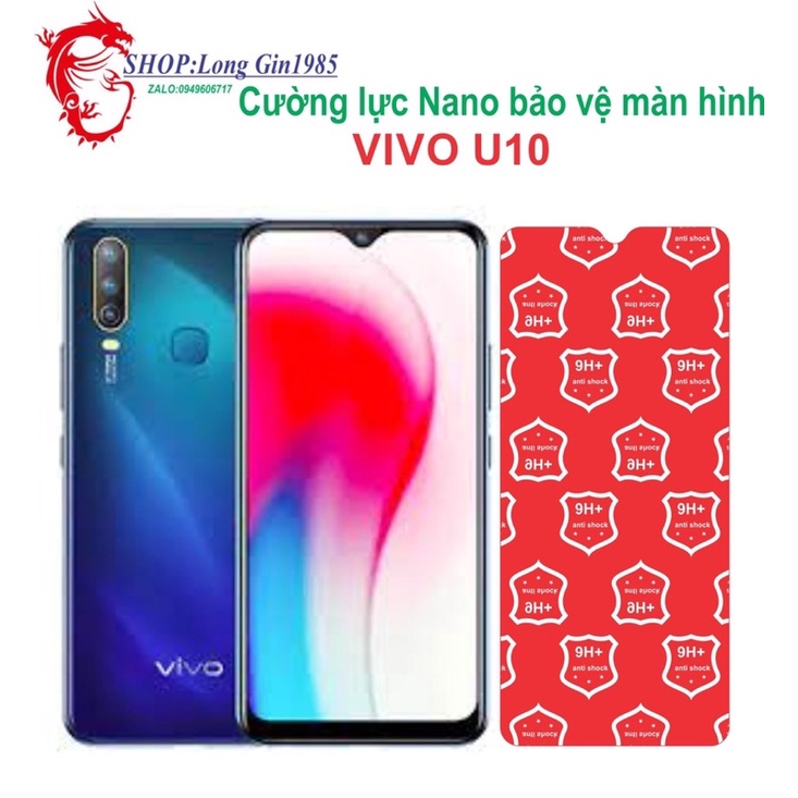 Vivo U10 Cường lực Nano chống va đập chống trầy xước tốt