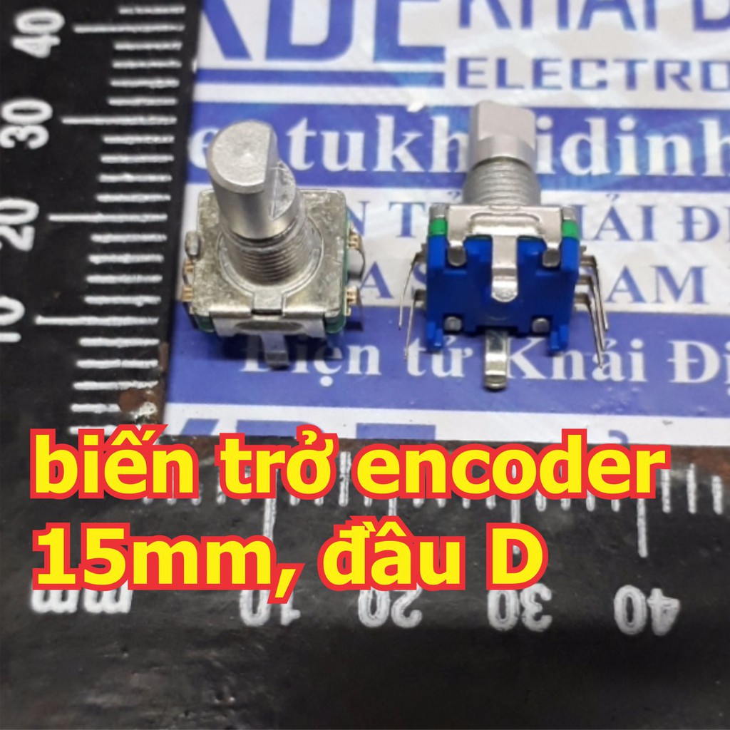 2 con biến trở encoder, biến trở 360 độ EC-11, loại 15mm, đầu tròn nhẵn, chữ D kde5220