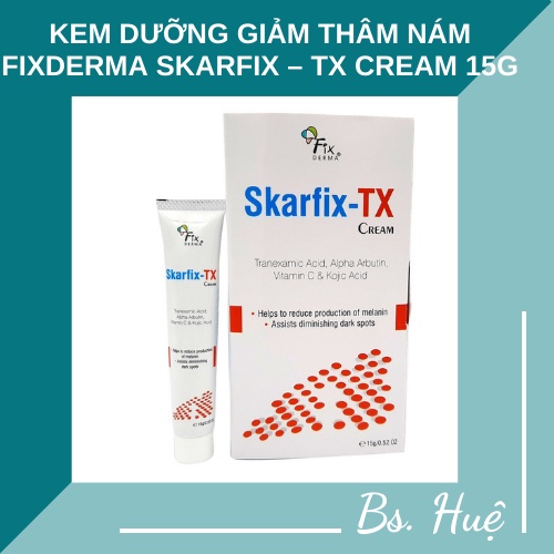 ✅ [CHÍNH HÃNG] Kem Dưỡng Da Mờ Thâm Nám Fixderma Skarfix – TX Cream 15g