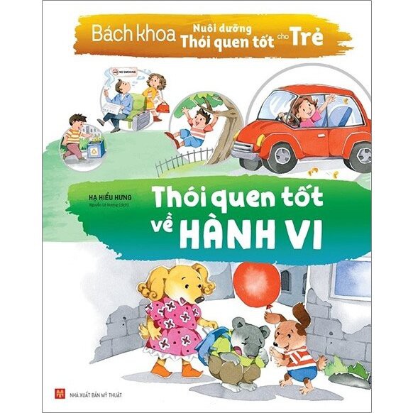 Sách - Bách Khoa Nuôi Dưỡng Thói Quen Tốt Cho Trẻ - Thói Quen Tốt Về hành Vi