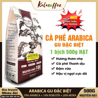 Cafe Arabica cà phê HẠT Đặc Biệt KALACOFFEE nguyên chất 100% hậu vị ngọt thơm quyến rũ gói 500g