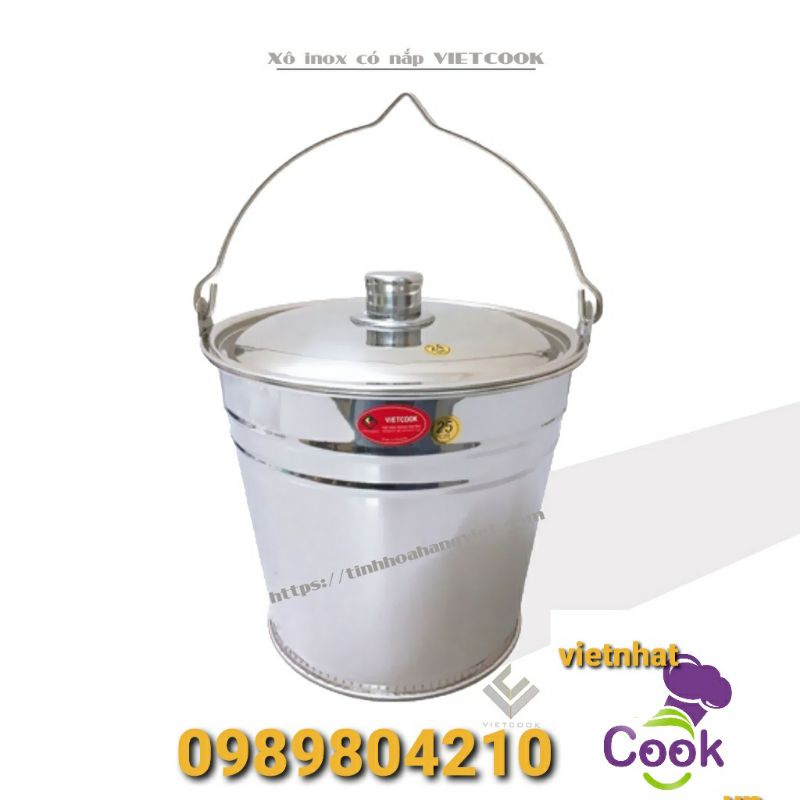 Xô inox 304  xô 3,5,8,12,17 lit xô 18,20,25,27,30 ,xô đựng nước ,gao, có nắp và không năp Vietcook