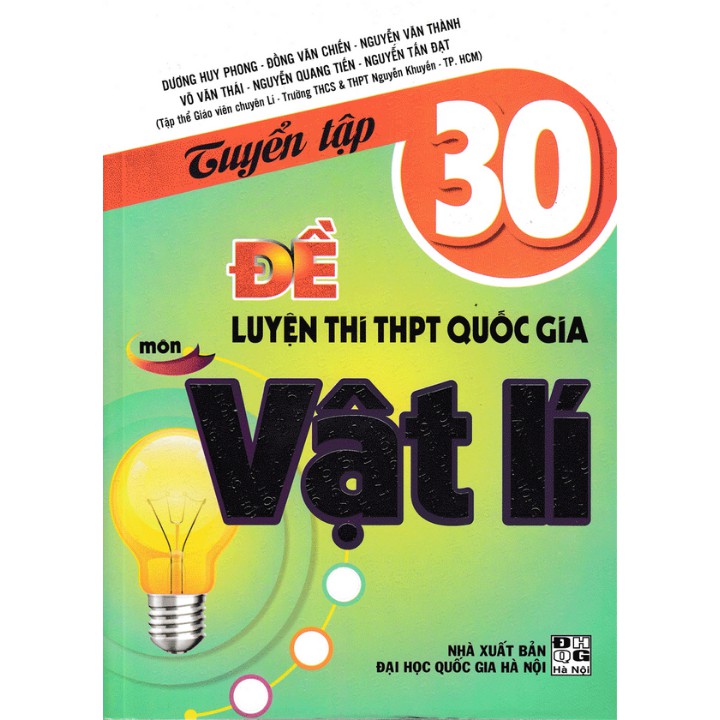 Sách Tuyển Tập 30 Đề Luyện Thi THPT Quốc Gia Môn Vật Lí