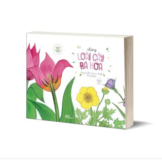 Khoa Học Chẳng Khó - Những Loài Cây Ra Hoa