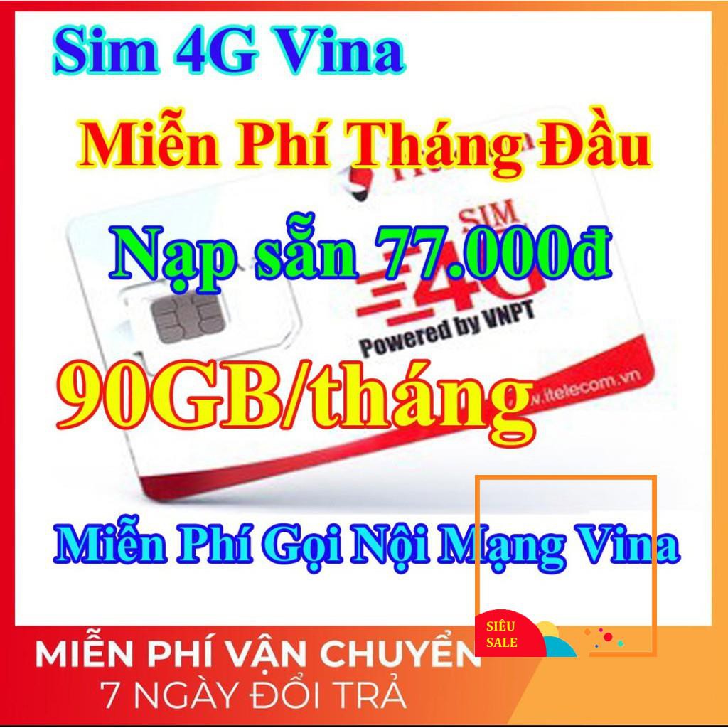 Sim 4G Vina - 90GB/tháng + Miễn Phí Gọi Nội Mạng Vinaphone - Sim 4G Itelecom MAY77/V77 + Sim 4G Vietnamobile- Sim Giá Rẻ