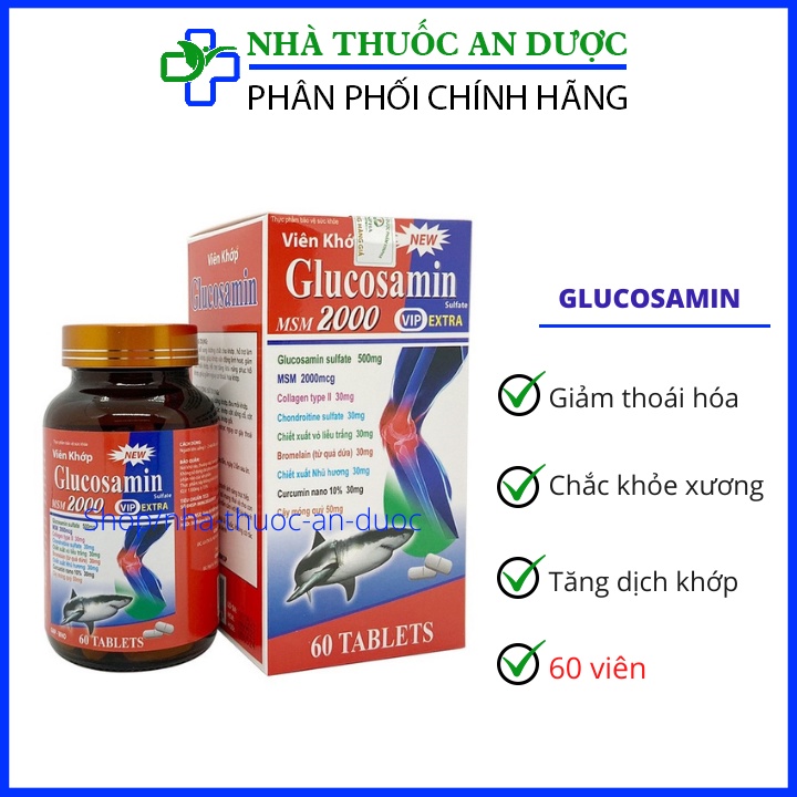 Viên khớp Glucosamin MSM 2000 giảm thoái hóa khớp, giảm đau tăng cường dịch khớp hộp 60 viên