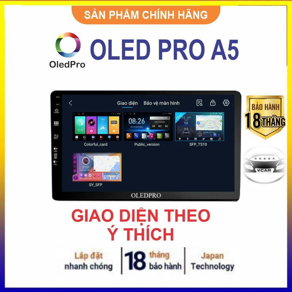 Màn hình Android Ô Tô OledPrO A5, thay thế màn hình Oled C2, nâng cấp từ Chip 4 nhân lên Chip 8 nhân Bảo hành 18 tháng